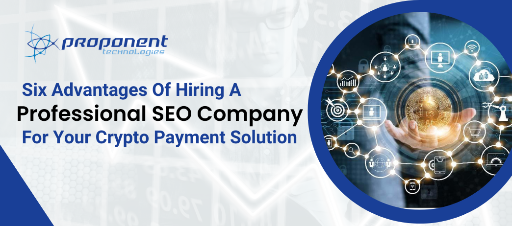 Advantages Of Hiring A Professional SEO Company For Your Crypto Payment Solution