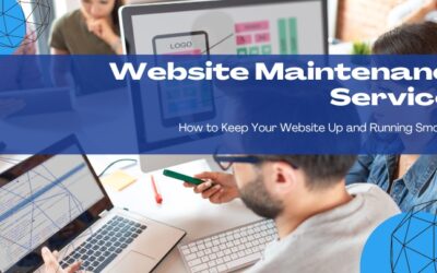 Website Maintenance Services: How To Keep Your Website Up And Running Smoothly