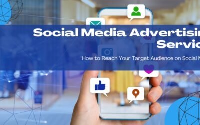 Social Media Advertising: How To Reach Your Target Audience On Social Media