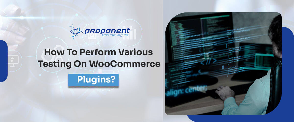 How-to-Perform-Various-Testing-on-WooCommerce-Plugins.jpg